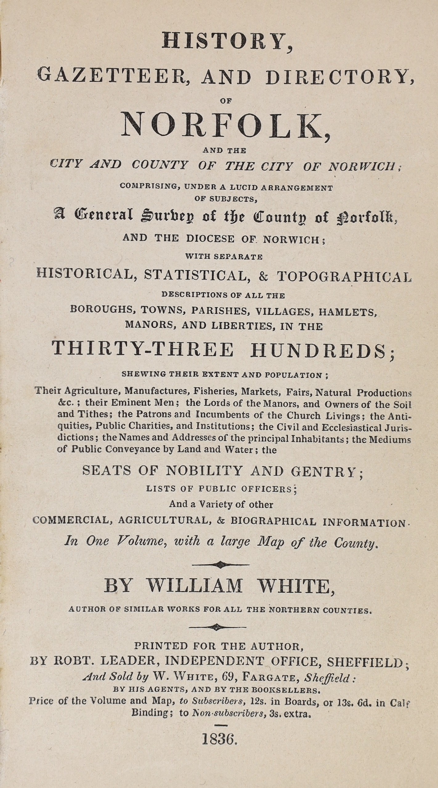 NORFOLK: White, William - History, Gazeteer, and Directory, of Norfolk, and the .... City of Norwich.... old gilt calf with marbled edges. Sheffield: printed for the Author....1836